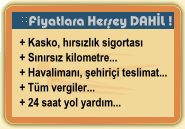 Rent a Car hizmetine dahil olanlar...